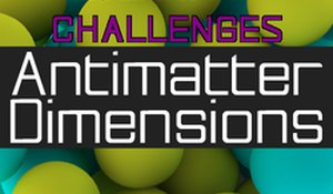 Antimatter Dimensions Idle Game